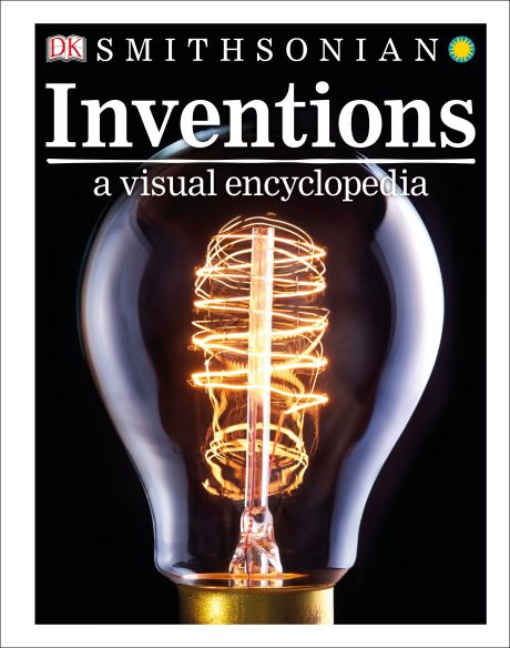 Inventions A Visual Encyclopedia by Dorling Kindersley