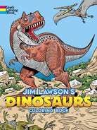 Jim Lawsons Dinosaurs Coloring Book by Dover Publications