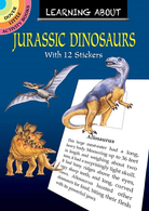 Learning about Jurassic Dinosaurs with Stickers by Dover Publications