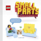 Lego Small Parts The Secret Life of Minifigures by Chronicle Books