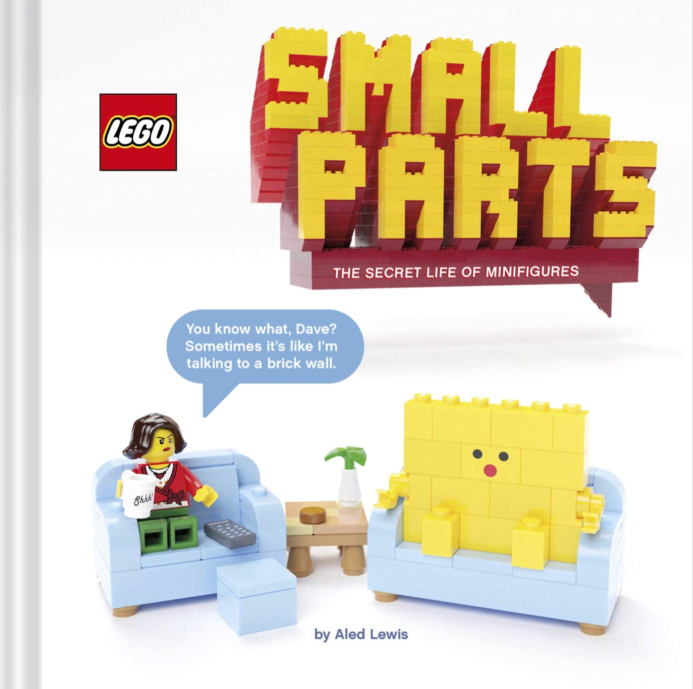 Lego Small Parts The Secret Life of Minifigures by Chronicle Books