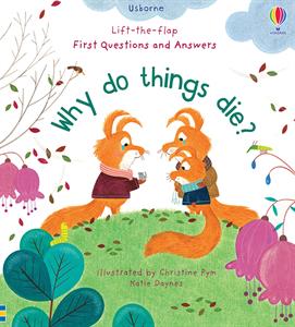 Lift-the-Flap First Questions and Answers: Why Do Things Die?-by-Usborne