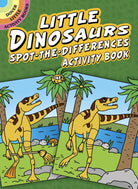 Little Dinosaurs Spot the Differences Activity Book by Dover Publications