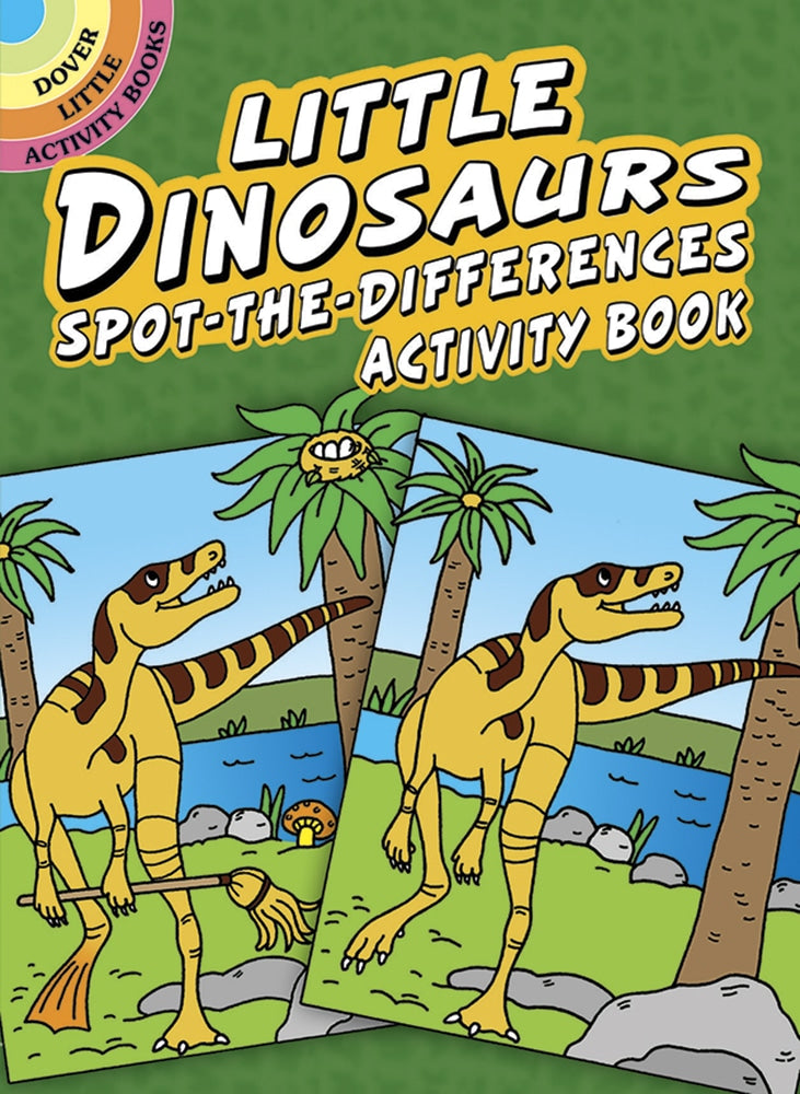 Little Dinosaurs Spot the Differences Activity Book by Dover Publications