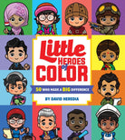 Little Heroes of Color 50 Who Made a BIG Difference by Scholastic