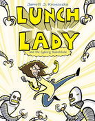 Lunch Lady and the Cyborg Substitute Lunch Lady 1 by Random House