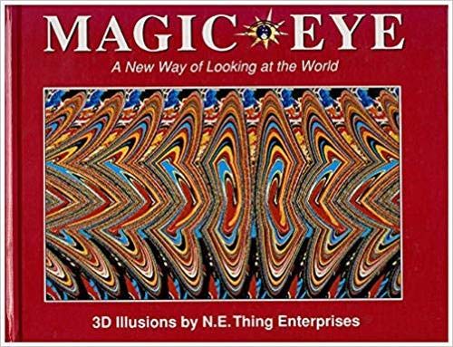 Magic Eye A New Way of Looking at the World by Andrews McMeel Publishing