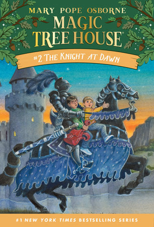 Magic Tree House 2 The Knight at Dawn by Penguin Random House