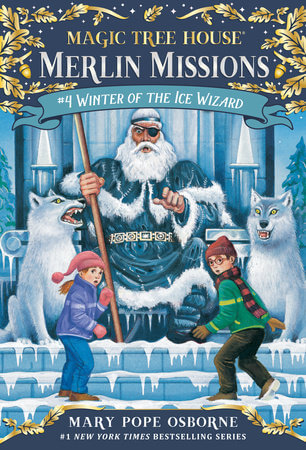Magic Tree House Merlin Mission #4: Winter of the Ice Wizard – A2Z