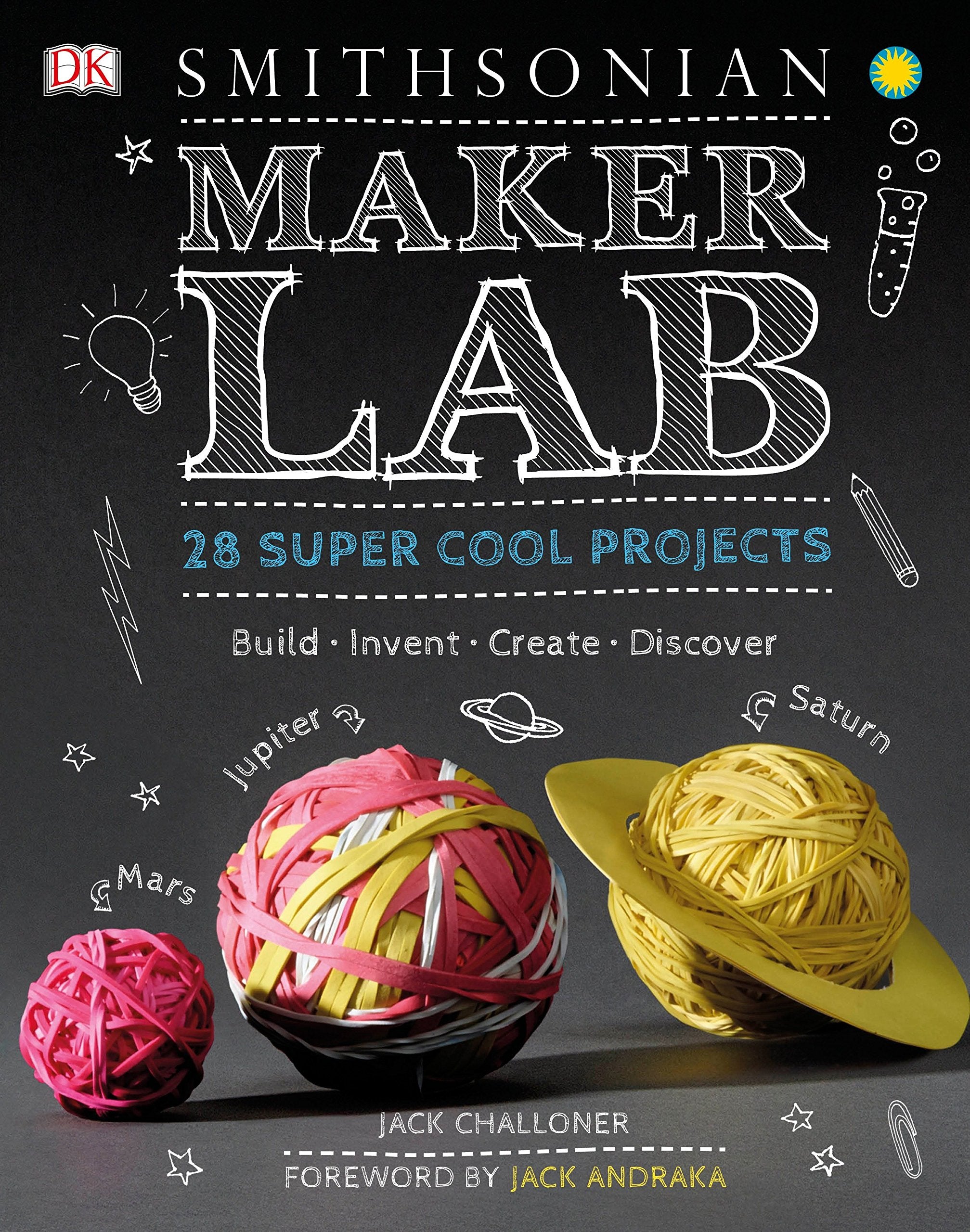 Maker Lab 28 Super Cool Projects by Dorling Kindersley