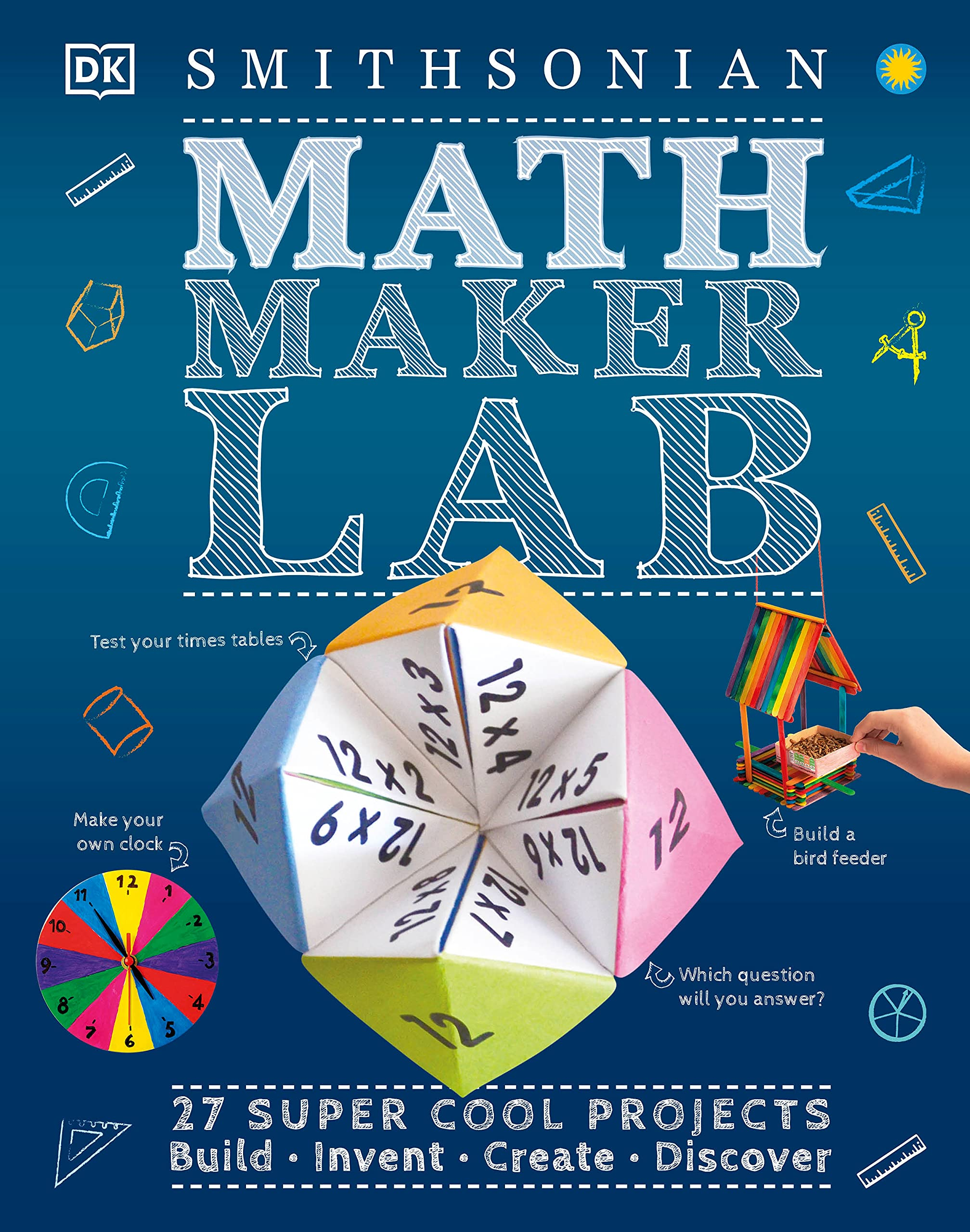 Math Maker Lab 27 Super Cool Projects by Dorling Kindersley