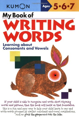 My Book of Writing Words Learning about Consonants and Vowels by Kumon