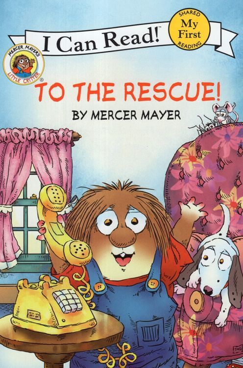 My First I Can Read Little Critter To the Rescue by Harper Collins