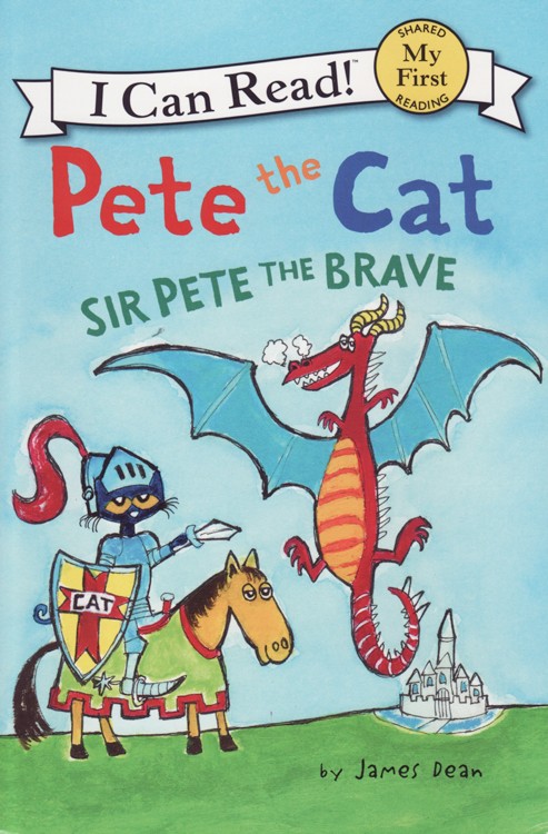 My First I Can Read: Pete the Cat: Sir Pete the Brave – A2Z