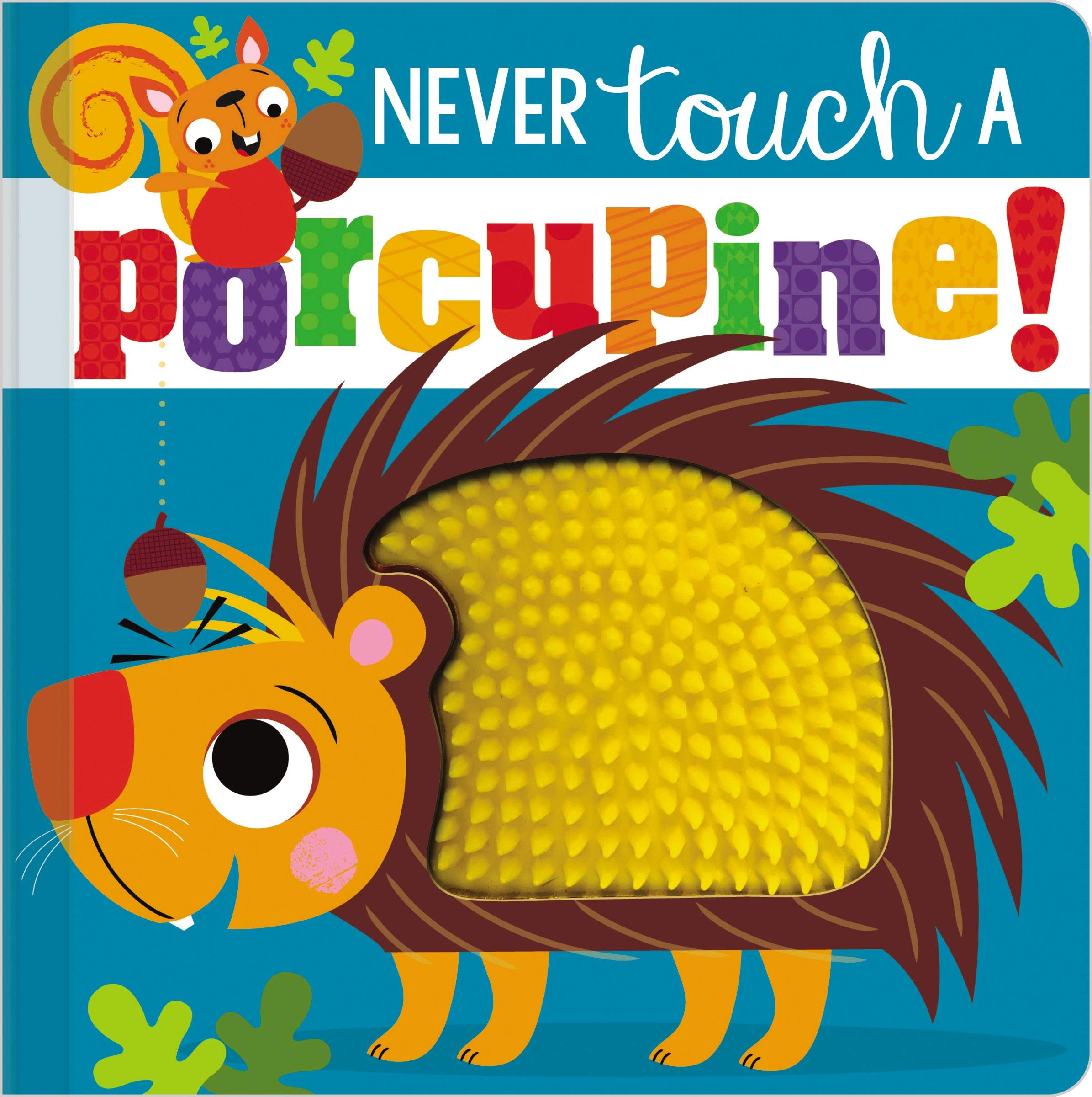 Never Touch a Porcupine by Scholastic