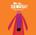 Oh No George by Candlewick