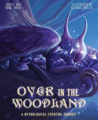 Over in the Woodland: A Mythological Counting Journey-by-Workman Publishing