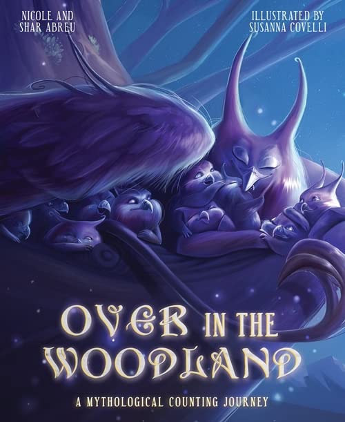 Over in the Woodland: A Mythological Counting Journey-by-Workman Publishing