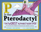 P Is for Pterodactyl by Sourcebooks