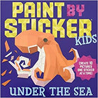 Paint by Sticker Kids Under the Sea by Workman