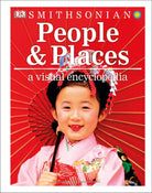 People and Places A Visual Encyclopedia by DK Publishing