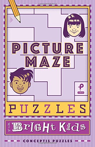 Picture Maze Puzzles for Bright Kids by Sterling Publishing