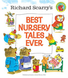 Richard Scarrys Best Nursery Tales Ever by Penguin Random House