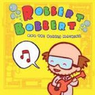 Robbert Bobbert and the Bubble Machine by Little Monster Records