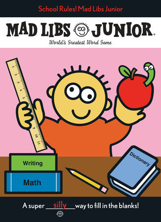 School Rules Mad Libs Junior by Penguin Random House