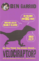 So You Think You Know About… Velociraptor by Kane Miller