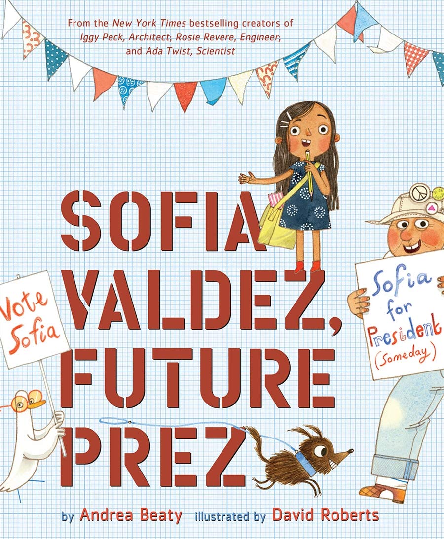 Sofia Valdez Future Prez by Abrams Books for Young Readers