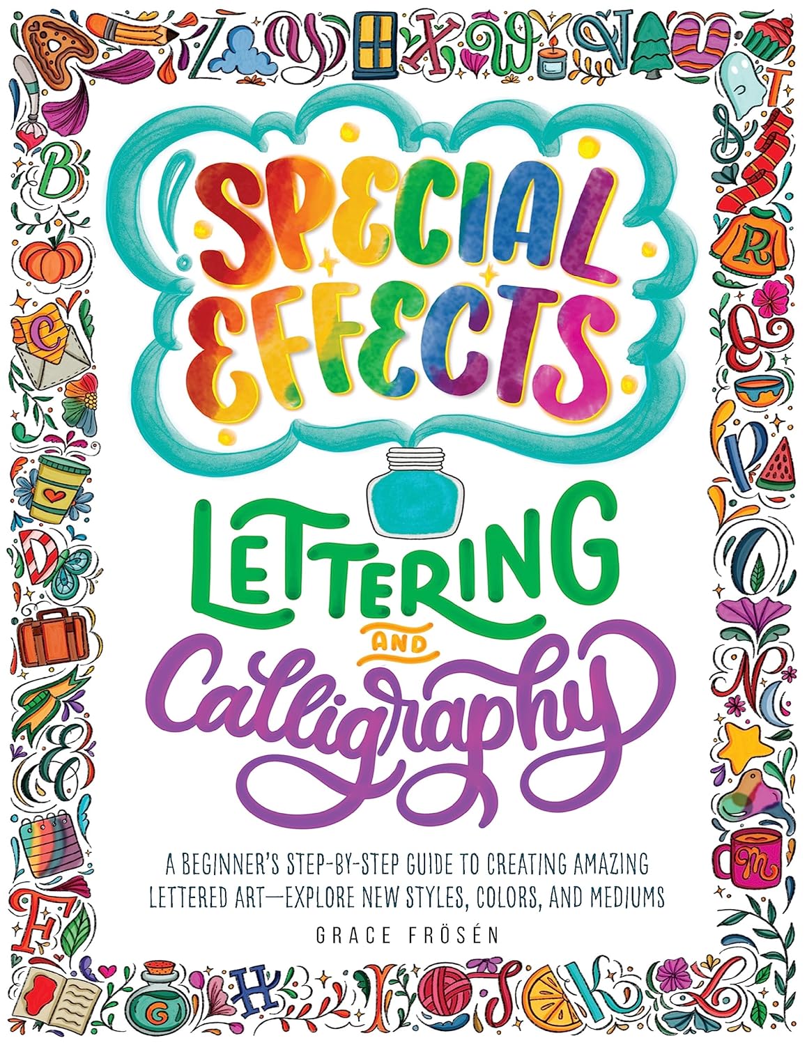 Special Effects Lettering and Calligraphy-by-Quarto Publishing