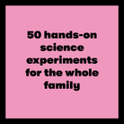 Stay Curious and Keep Exploring 50 Amazing Bubbly and Creative Science Experiments to Do with the Whole Family by Chronicle Books 5