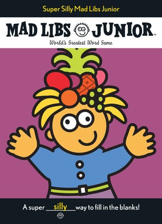 Super Silly Mad Libs Junior by Penguin Random House