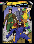 Superheroes Stained Glass Coloring Book by Dover Publications