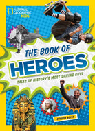The Book of Heroes Tales of Historys Most Daring Dudes by Penguin Random House