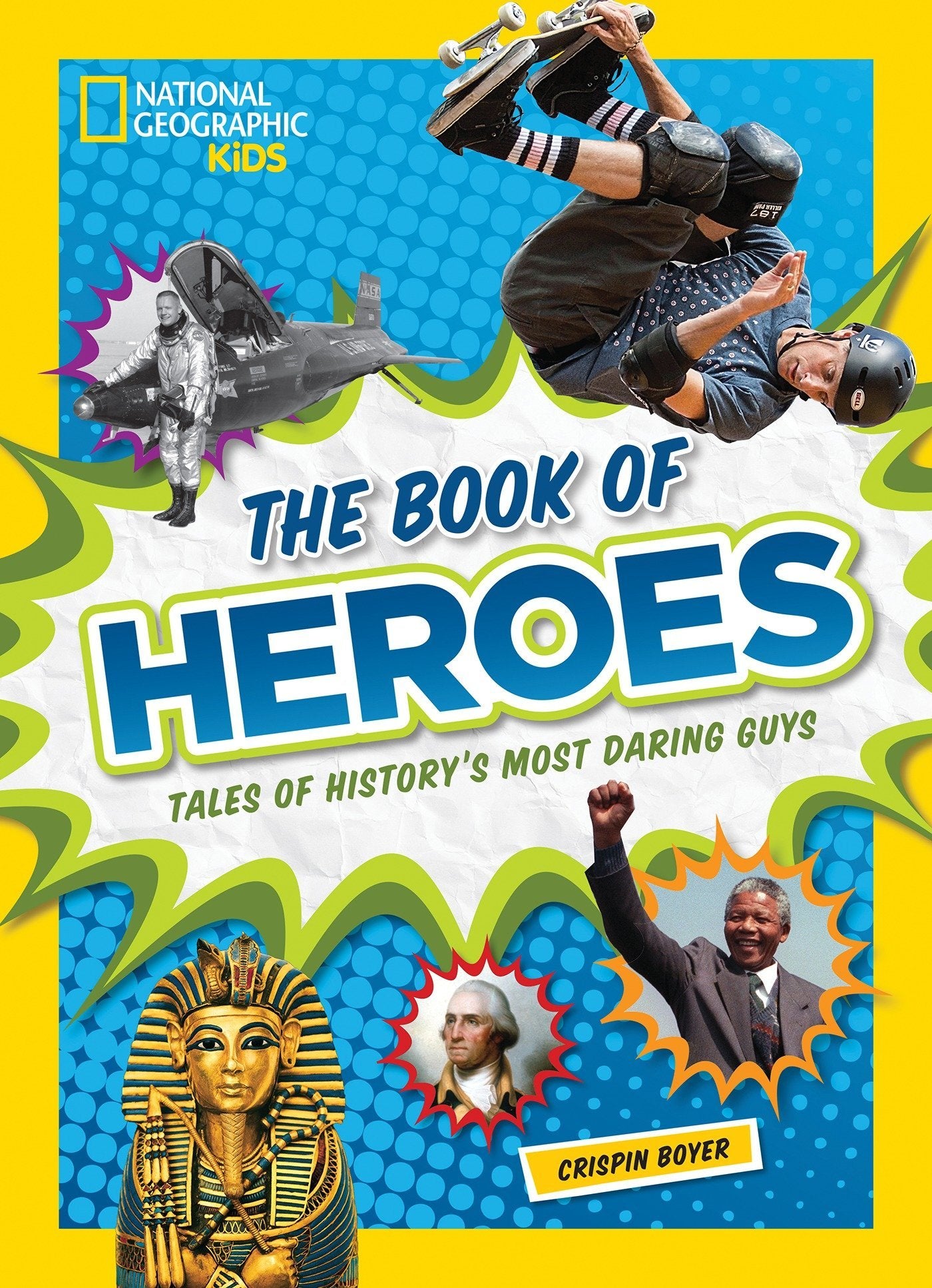 The Book of Heroes Tales of Historys Most Daring Dudes by Penguin Random House