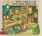 The Cable Car and the Dragon by Chronicle Books