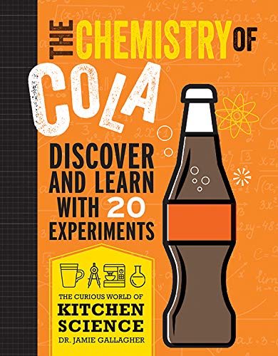 The Chemistry of Cola (Curious World of Kitchen Science)-by-Kane Miller