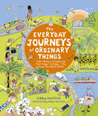 The Everyday Journeys of Ordinary Things by Usborne