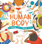 The Human Body Shine a Light by Kane Miller