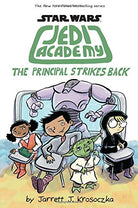 The Principal Strikes Back Star Wars Jedi Academy 6 by Scholastic
