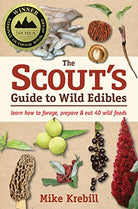The Scouts Guide to Wild Edibles Learn How To Forage Prepare Eat 40 Wild Foods by Ingram