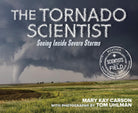 The Tornado Scientist: Seeing Inside Severe Storms-by-Harper Collins