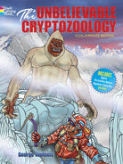 The Unbelievable Cryptozoology Coloring Book by Dover Publications