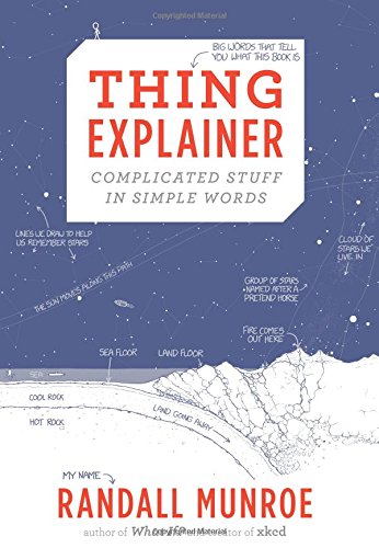 Thing Explainer Complicated Stuff in Simple Words by Houghton Mifflin