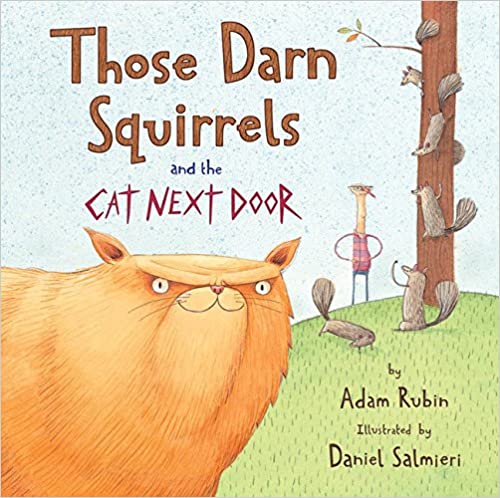 Those Darn Squirrels and the Cat Next Door by Houghton Mifflin