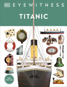 Titanic DK Eyewitness by Dorling Kindersley