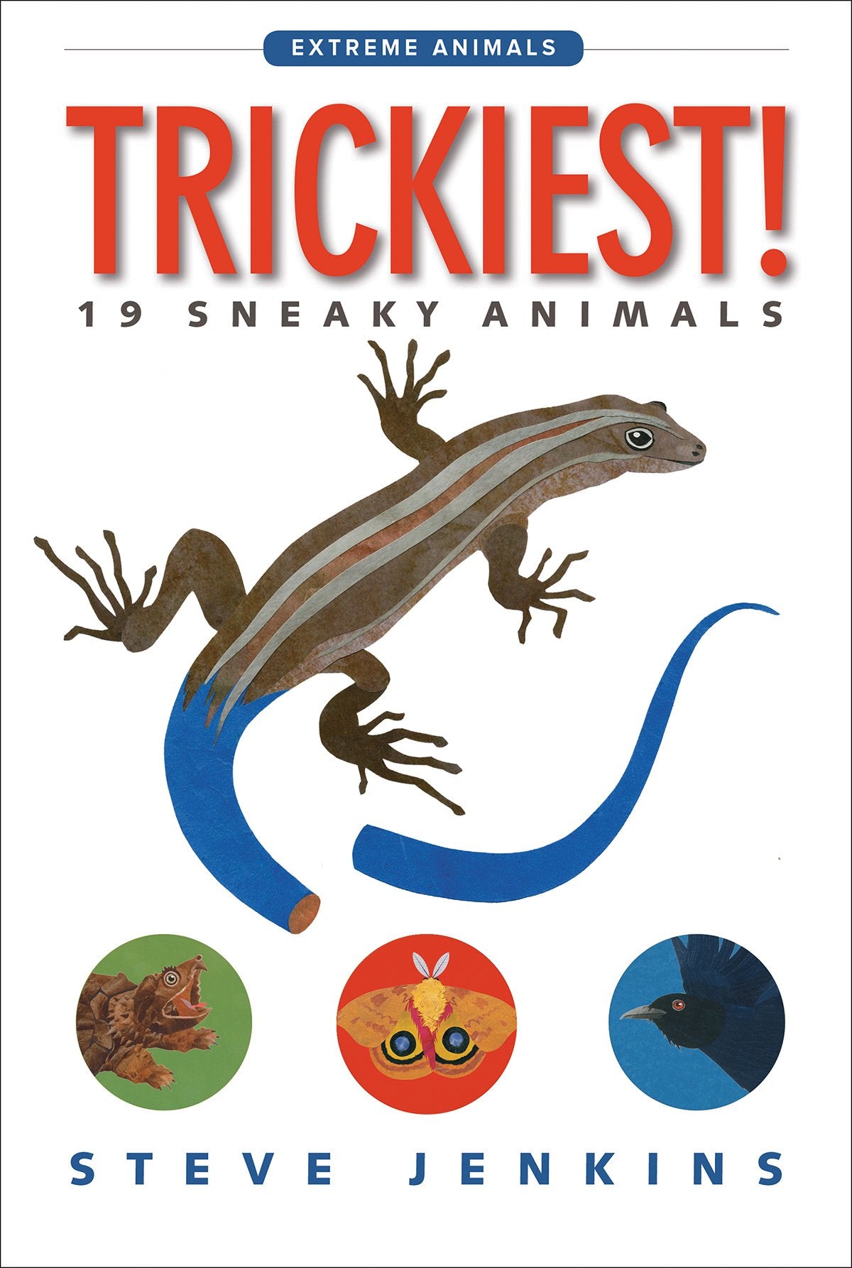 Trickiest 19 Sneaky Animals Extreme Animals by Houghton Mifflin