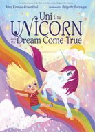 Uni the Unicorn and the Dream Come True by Penguin Random House